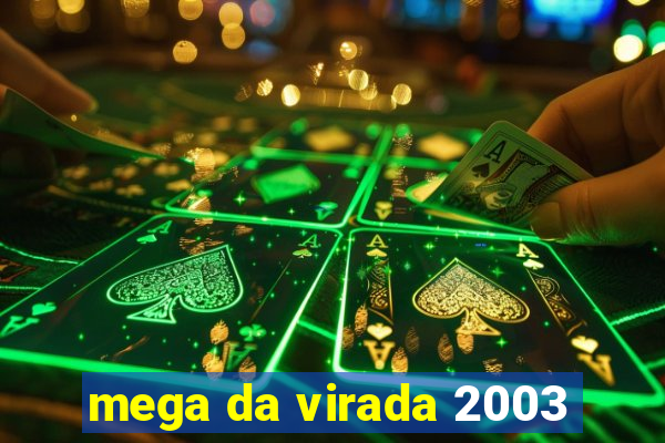 mega da virada 2003